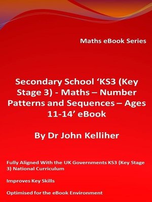 cover image of Secondary School 'KS3 (Key Stage 3)--Maths – Number Patterns and Sequences – Ages 11-14' eBook